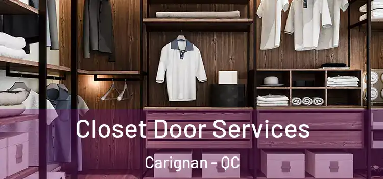 Closet Door Services Carignan - QC
