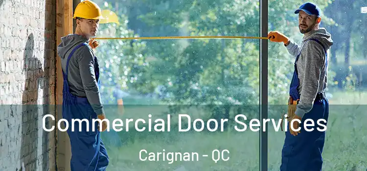Commercial Door Services Carignan - QC