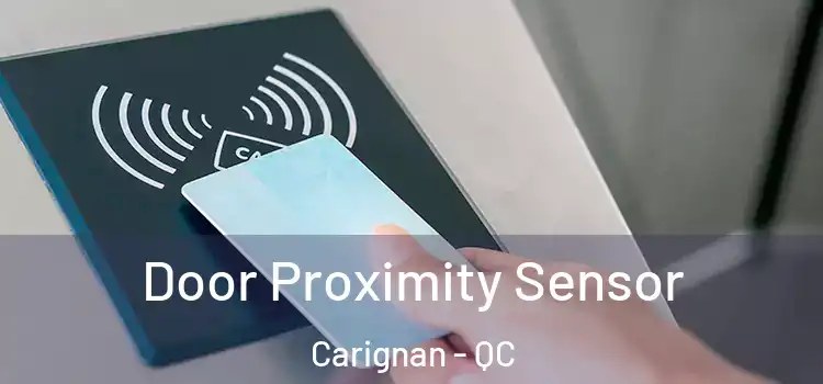 Door Proximity Sensor Carignan - QC