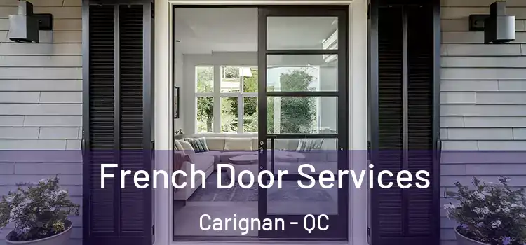 French Door Services Carignan - QC
