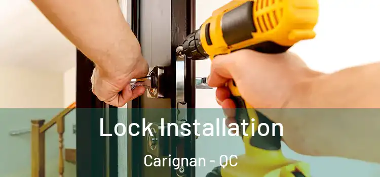 Lock Installation Carignan - QC