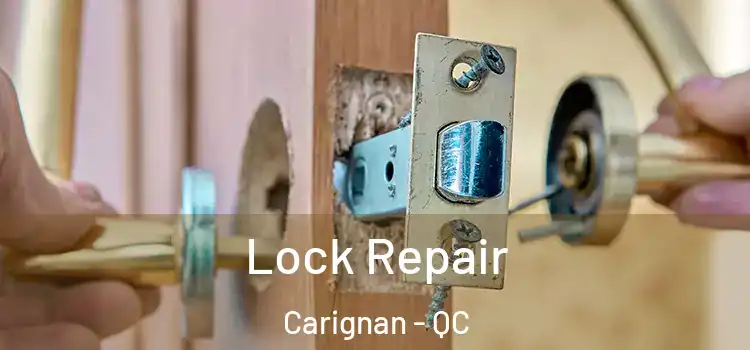  Lock Repair Carignan - QC