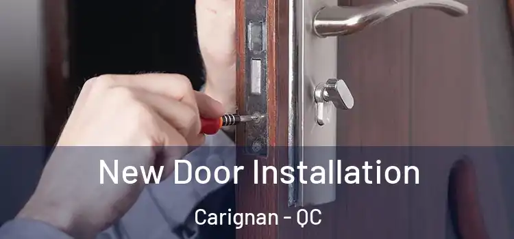 New Door Installation Carignan - QC