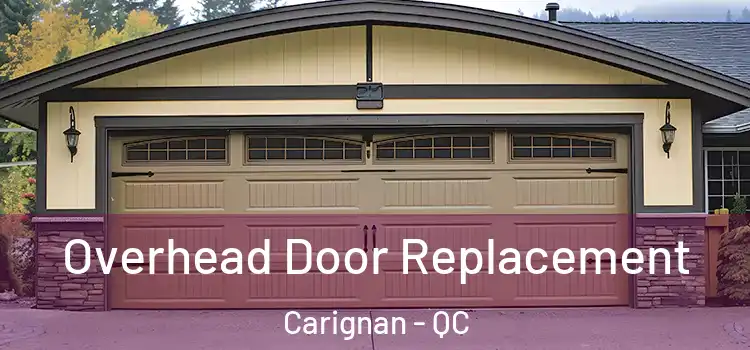  Overhead Door Replacement Carignan - QC