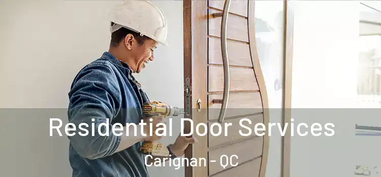 Residential Door Services Carignan - QC