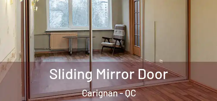  Sliding Mirror Door Carignan - QC