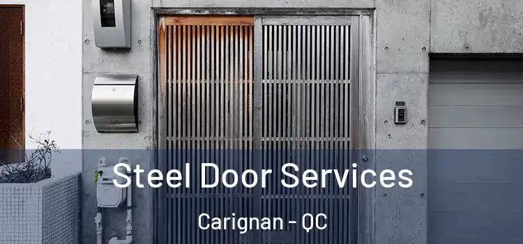 Steel Door Services Carignan - QC